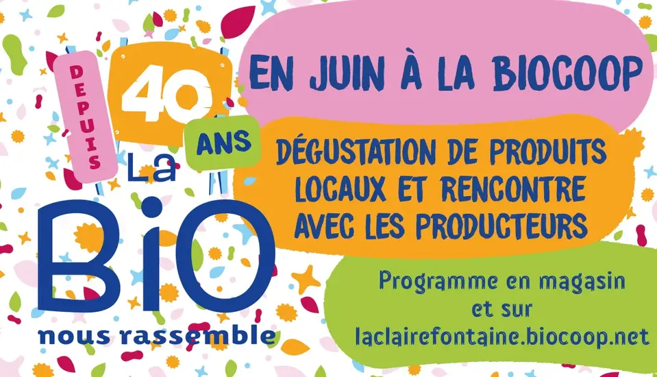 Animations Biocoop la claire fontaine - Les 40 ans du réseau Biocoop